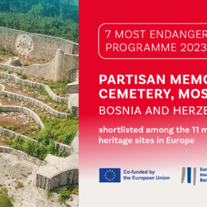 SAOPŠTENJE ZA JAVNOST PROGRAM 7 NAJUGROŽENIJIH 2023. - Partizansko spomen-groblje u Mostaru ušlo u uži izbor među 11 najugroženijih lokaliteta kulturne baštine u Evropi