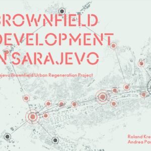 Brownfield Development in Sarajevo - Sarajevo Brownfield Regeneration Project