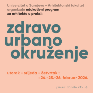 EDUKATIVNI PROGRAM ZA ARHITEKTE U PRAKSI: ZDRAVO URBANO OKRUŽENJE
