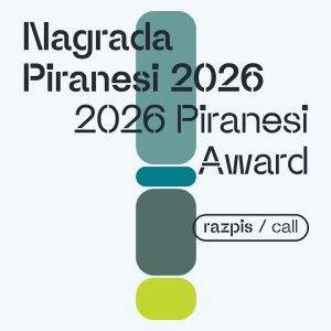 Poziv studentima za prijavu radova za Piranesi Student Honourable Mention 2026