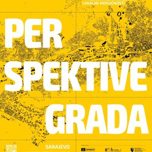 Perspektive grada – Savremeni pristupi urbanizmu – međunarodna iskustva i lokalne mogućnosti