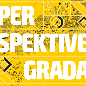 Perspektive grada – Savremeni pristupi urbanizmu – međunarodna iskustva i lokalne mogućnosti